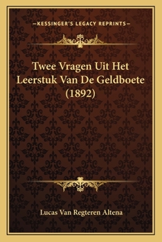 Paperback Twee Vragen Uit Het Leerstuk Van De Geldboete (1892) [Dutch] Book