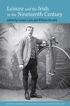 Hardcover Leisure and the Irish in the Nineteenth Century Book