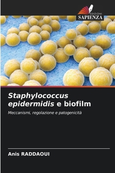 Staphylococcus epidermidis e biofilm (Italian Edition)
