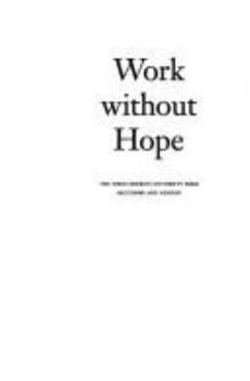Hardcover Work Without Hope: Poetry by John Burt Book