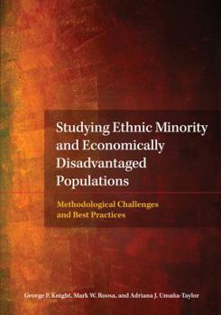 Studying Ethnic Minority And Economically Disadvantaged Populations: Methodological Challenges And Best Practices
