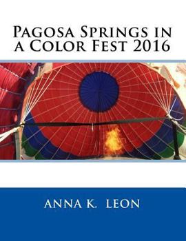 Paperback Pagosa Springs in a Color Fest 2016 Book