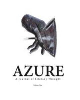 Azure: A Journal of Literary Thought (Vol. 1)