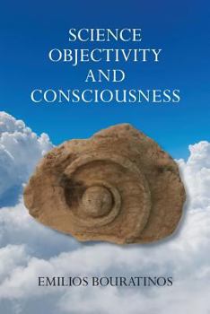 Paperback Science, Objectivity, and Consciousness Book