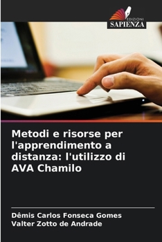 Paperback Metodi e risorse per l'apprendimento a distanza: l'utilizzo di AVA Chamilo [Italian] Book