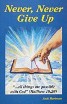 Paperback Never, Never Give Up Book