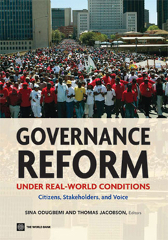 Governance Reform Under Real World Conditions: Citizens, Stakeholders, and Voice