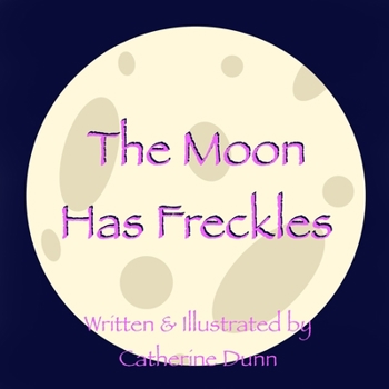 Paperback The Moon Has Freckles Book