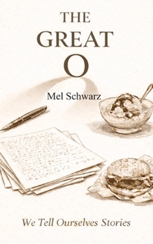 Paperback The Great O: We Tell Ourselves Stories Book