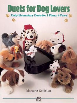 Paperback Duets for Dog Lovers: Early Elementary Duets for 1 Piano, 4 Paws Book