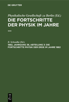 Hardcover Die Fortschritte Physik Der Erde Im Jahre 1882 [German] Book