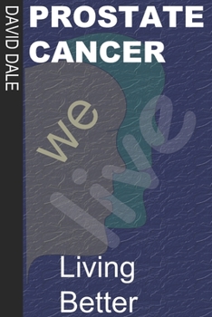 Paperback Prostate Cancer: Living Better Book