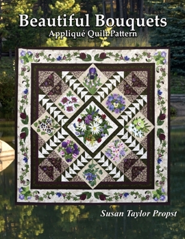 Paperback Beautiful Bouquets: Applique Quilt Pattern Book