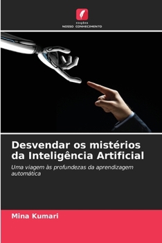 Paperback Desvendar os mistérios da Inteligência Artificial [Portuguese] Book