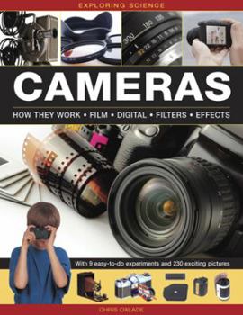 Hardcover Exploring Science: Cameras: With 9 Easy-To-Do Experiments and 230 Exciting Pictures Book