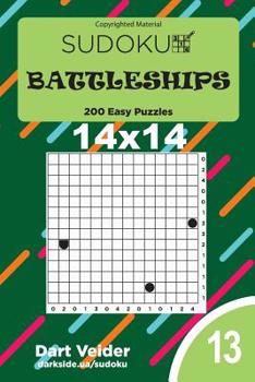 Paperback Sudoku Battleships - 200 Easy Puzzles 14x14 (Volume 13) Book