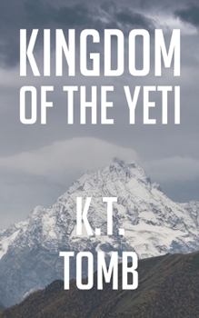 Kingdom of the Yeti - Book #6 of the Sasquatch