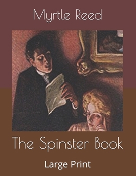 Paperback The Spinster Book: Large Print Book