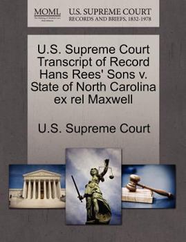 Paperback U.S. Supreme Court Transcript of Record Hans Rees' Sons V. State of North Carolina Ex Rel Maxwell Book