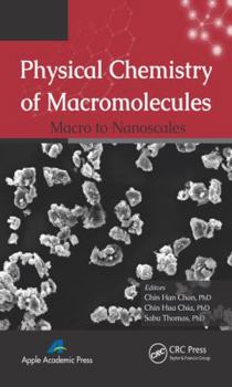 Hardcover Physical Chemistry of Macromolecules: Macro to Nanoscales Book