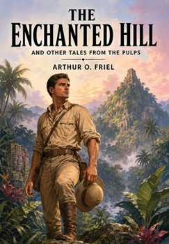 The Enchanted Hill and Other Tales from the Pulps