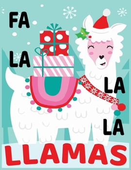 Paperback Fa la la la Llamas: lined Llama notebook / alpaca notebook with llamas inside! Llama gift for women, alpaca gift for women, you are ... bi Book