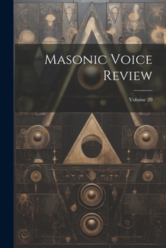 Paperback Masonic Voice Review; Volume 20 Book