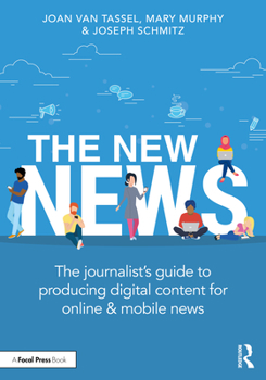 Paperback The New News: The Journalist's Guide to Producing Digital Content for Online & Mobile News Book