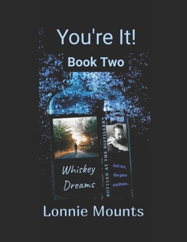 Paperback You're It! Book Two Whiskey Dreams Book