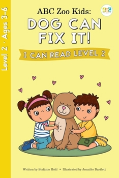 Paperback ABC Zoo Kids: Dog Can Fix It! I Can Read Level 2 Book