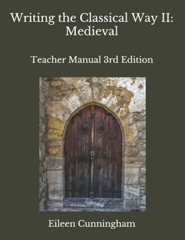 Paperback Writing the Classical Way II: Medieval: Teacher Edition Book