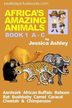 Paperback Africa's Amazing Animals: Book 1 A - C Book