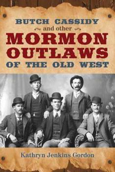 Paperback Butch Casssidy and Other Mormon Outlaws of the Old West Book