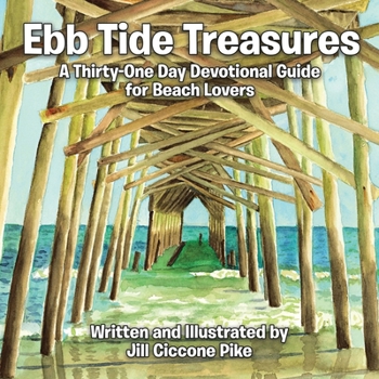 Paperback Ebb Tide Treasures: A Thirty-One Day Devotional Guide for Beach Lovers Book