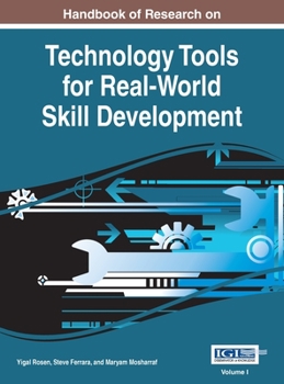 Hardcover Handbook of Research on Technology Tools for Real-World Skill Development, VOL 1 Book