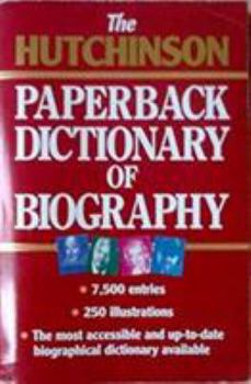 Paperback Hutchinson Dictionary of Biography Book