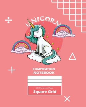 Paperback Unicorn Square Grid, Graph Paper Composition Notebook, 100 Sheets, Large 8 x 10 Inch, Quad Ruled Pink Cover Book