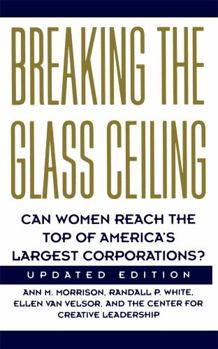 Paperback Breaking the Glass Ceiling: Can Women Reach the Top of America's Largest Corporations? Updated Edition Book