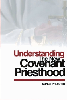Paperback Understanding The New Covenant Priesthood Book