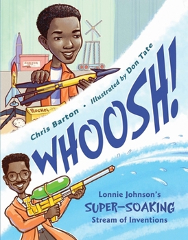 Paperback Whoosh!: Lonnie Johnson's Super-Soaking Stream of Inventions Book