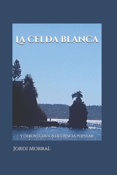 Paperback La celda blanca: y otros cuentos de ciencia popular [Spanish] Book