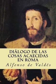 Paperback Diálogo de las cosas acaecidas en Roma [Spanish] Book