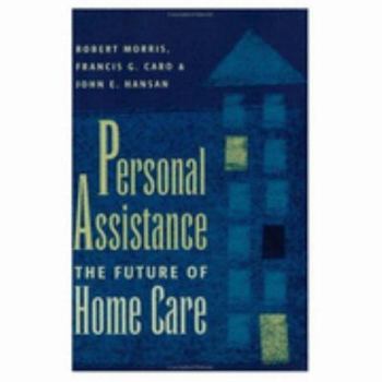 Paperback Personal Assistance: The Future of Home Care Book
