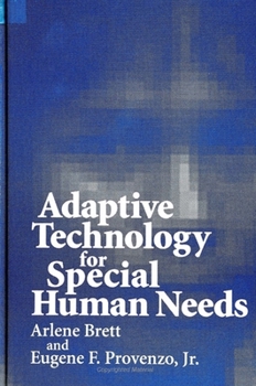 Paperback Adaptive Technology for Special Human Needs Book