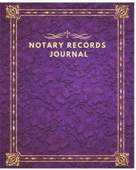 Paperback Notary Records Journal: Public Notary Record Book: Classic Floral Notary Records Journal: Official Notary Journal- Public Notary Records Book- Book