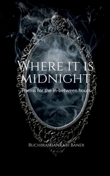 Paperback Where it is Midnight: Poems for the in-between hours Book