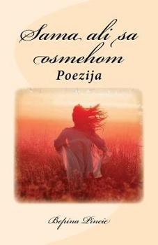 Paperback Sama Ali Sa Osmehom: Poezija [Serbian] Book