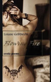 Paperback Flowing Fire: Erotic Poems Book