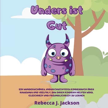 Paperback Anders ist Gut: Ein Wunderschones, Undurchsichtiges Kinderbuch U&#776;ber Rassismus und Vielfalt, das Ihren Kindern Helfen Wird, Gleic [German] Book