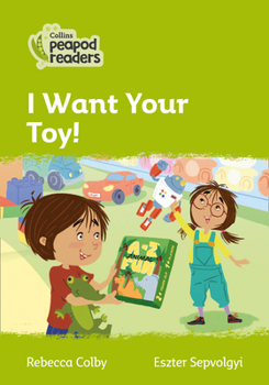 Paperback I Want Your Toy!: Level 2 Book